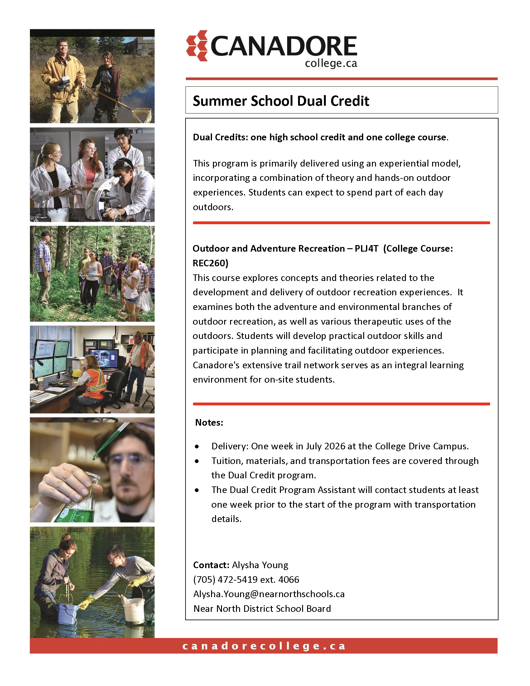 Summer school dual credit course. Outdoor and adventure recreation. 